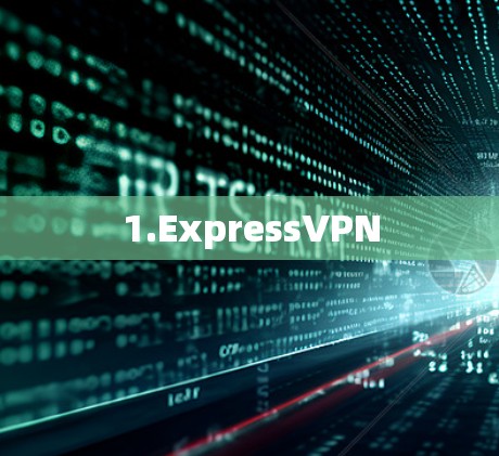 1.ExpressVPN