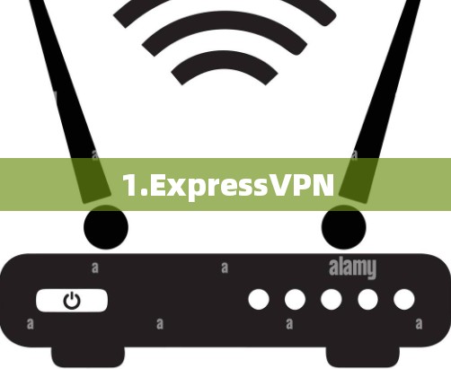 1.ExpressVPN