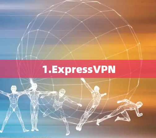 1.ExpressVPN